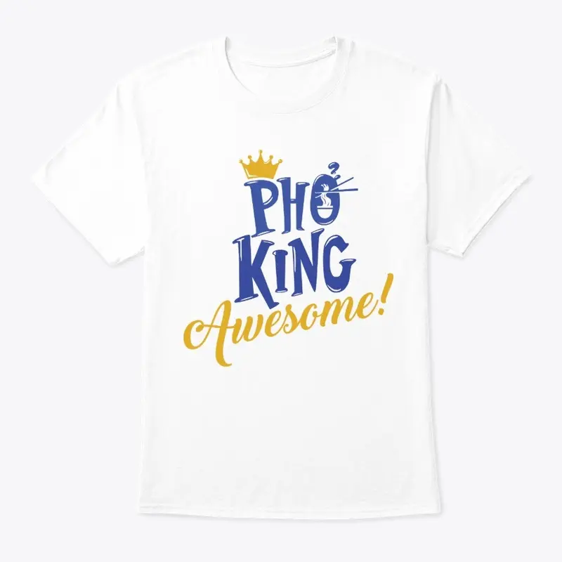 "Phở King Awesome"