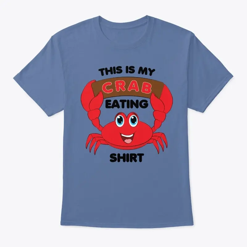 "My Crab Eating Shirt"