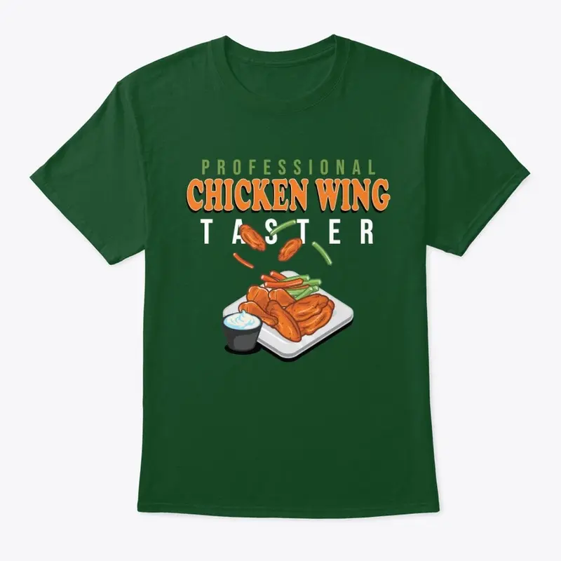 "Professional Chicken Wing Taster"